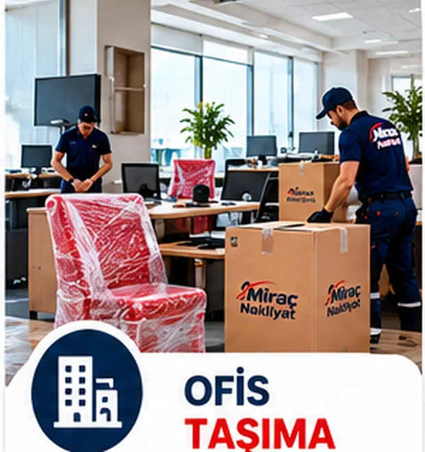 Adana Ofis Taşıma – Miraç Nakliyat
