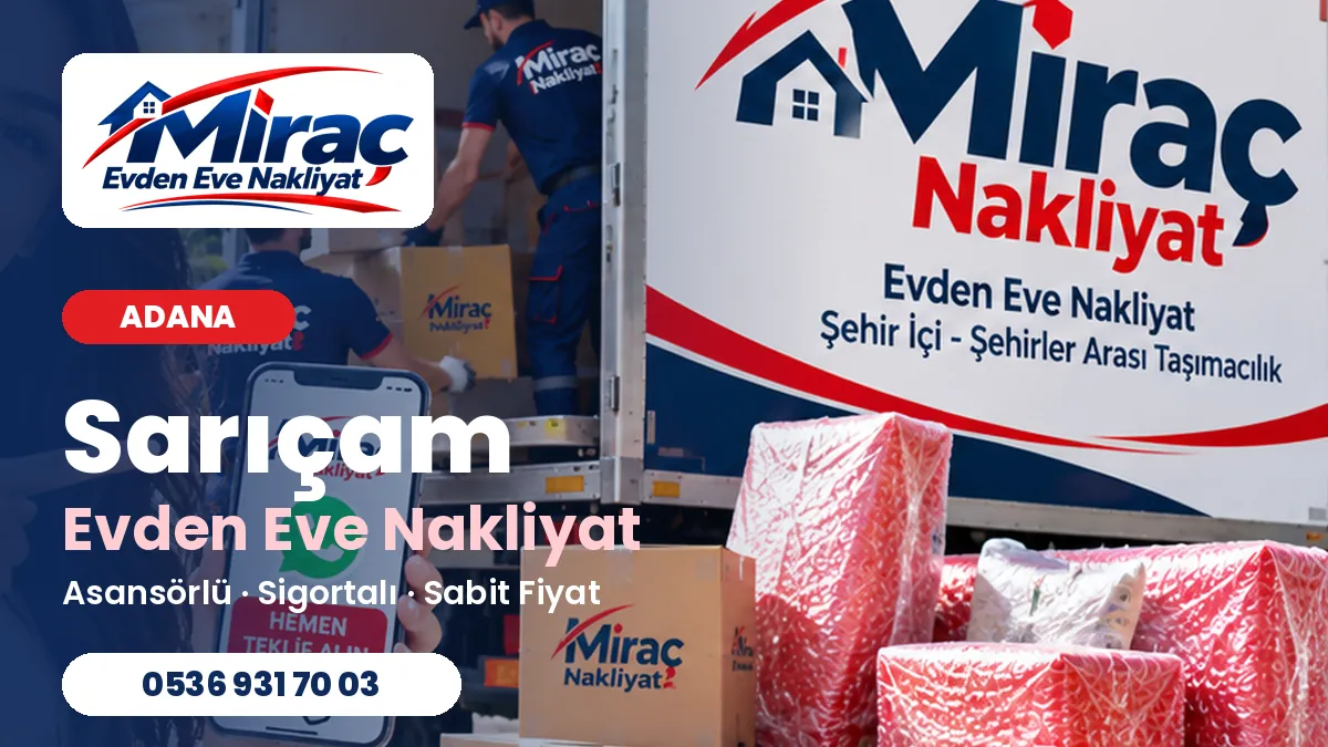 Sarıçam evden eve nakliyat