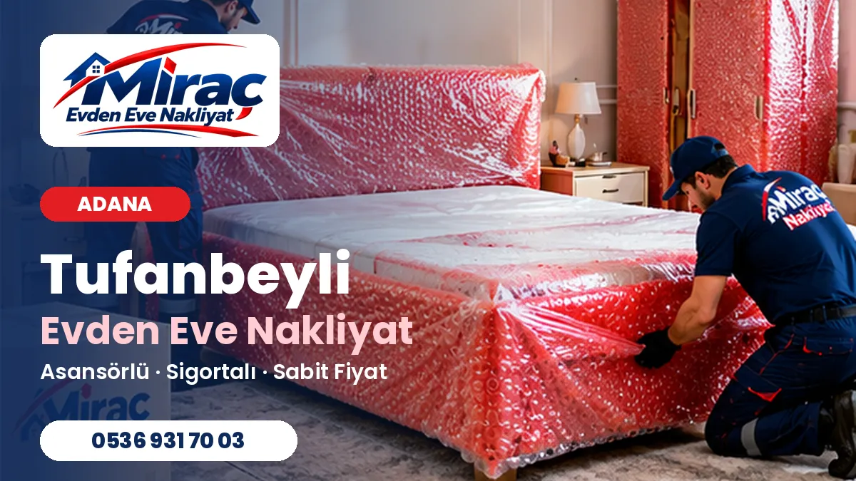 Tufanbeyli evden eve nakliyat