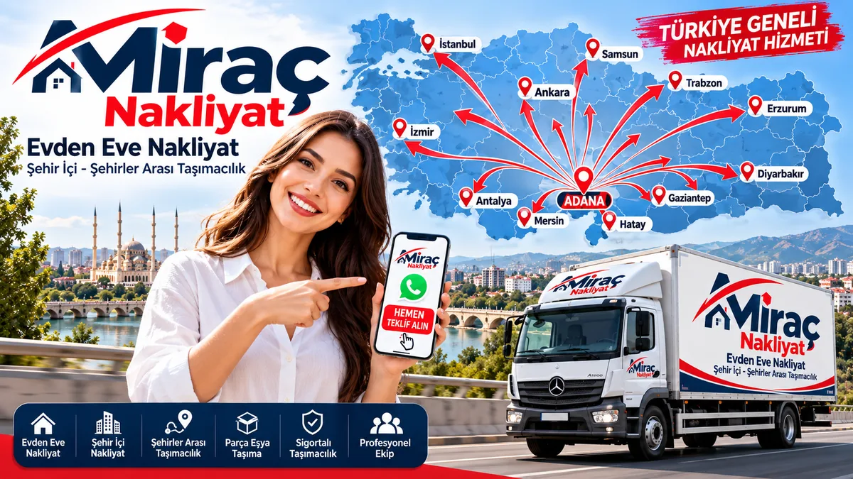 Adana’dan Türkiye geneline şehirler arası nakliyat haritası